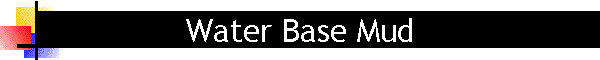 Water Base Mud